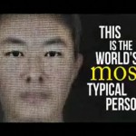 Worlds Most Typical Person is a male, right-handed and of Chinese descent